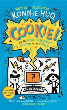 Cookie!  Cookie! (Book 3): Cookie and the Most Mysterious Mystery in the World - Konnie Huq (Paperback) 03-02-2022 