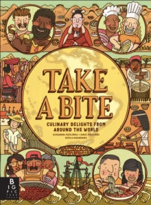Take a Bite: Eat Your Way Around the World - Aleksandra and Daniel Mizielinski; Aleksandra and Daniel Mizielinski (Hardback) 13-10-2022 