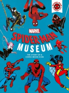 Marvel Spider-Man Museum: The Story of a Marvel Comic Book Icon - Ned Hartley (Hardback) 27-10-2022 