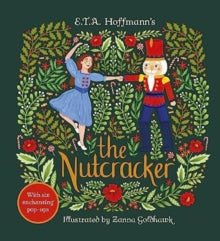 Gilded Fairytales  The Nutcracker: An Enchanting Pop-up Classic - Steve Patschke; Zanna Goldhawk (Hardback) 12-10-2023 