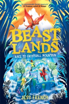 Beastlands  Beastlands: Race to Frostfall Mountain - Jess French (Paperback) 18-01-2024 