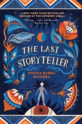 The Last Storyteller: Winner of the Newbery Medal - Donna Barba Higuera (Paperback) 01-09-2022 