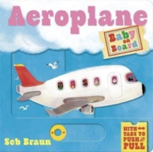 Baby on Board  Baby on Board: Aeroplane: A Push, Pull, Slide Tab Book - Sebastien Braun; Ruth Symons (Board book) 14-03-2024 