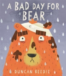 A Bad Day for Bear - Duncan Beedie (Paperback) 14-09-2023 