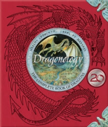 Ology  Dragonology: New 20th Anniversary Edition - Douglas Carrel; Dugald Steer; Wayne Anderson; Helen Ward (Hardback) 20-07-2023 