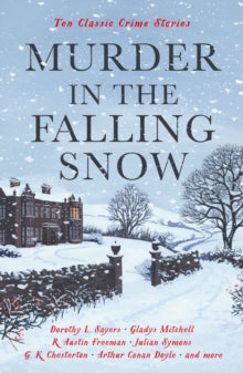 Vintage Murders  Murder in the Falling Snow: Ten Classic Crime Stories - Cecily Gayford (Paperback) 03-11-2022 