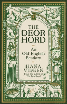 The Deorhord: An Old English Bestiary - Hana Videen (Hardback) 02-11-2023 