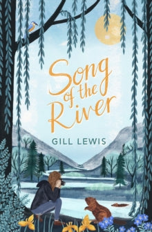 Song of the River AR: 4.2 - Gill Lewis; Zanna Goldhawk (Paperback) 02-09-2021 