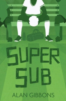 Football Fiction and Facts  Super Sub AR: 3.9 - Alan Gibbons; David Shephard (Paperback) 02-09-2021 