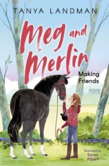Meg and Merlin  Meg and Merlin: Making Friends AR: 3.9 - Tanya Landman; Sonia Albert (Paperback) 07-04-2022 