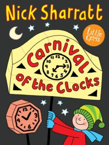Little Gems  Carnival of the Clocks - Nick Sharratt; Nick Sharratt (Paperback) 03-02-2022 