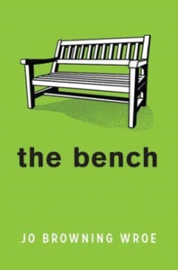 The Bench AR: 1.9 - Jo Browning Wroe; Kevin Hopgood (Paperback) 03-02-2022 