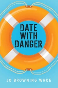 Date with Danger AR: 1.7 - Jo Browning Wroe; Julia Page (Paperback) 03-02-2022 