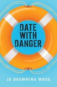Date with Danger AR: 1.7 - Jo Browning Wroe; Julia Page (Paperback) 03-02-2022 