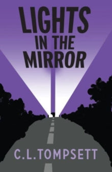 Lights in the Mirror AR: 2.2 - C. L. Tompsett; Alan Marks (Paperback) 03-02-2022 