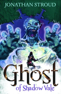 The Ghost of Shadow Vale - Jonathan Stroud (Paperback) 24-09-2011 