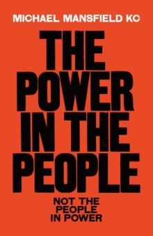 The Power In The People: How We Can Change The World - Michael Mansfield (Hardback) 05-10-2023 