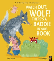 Watch Out, Wolf! There's a Baddie in Your Book - Jude Evans; Lucy Semple (Paperback) 01-09-2022 
