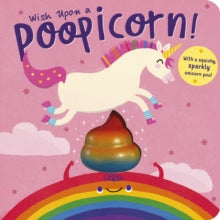 Wish Upon a Poopicorn - Danielle McLean; Anna Sussbauer (Board book) 02-09-2021 