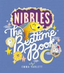 Nibbles  Nibbles: The Bedtime Book - Emma Yarlett (Paperback) 07-09-2023 