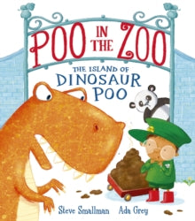 Poo in the Zoo 3 Poo in the Zoo: The Island of Dinosaur Poo - Steve Smallman; Ada Grey (Paperback) 01-09-2022 