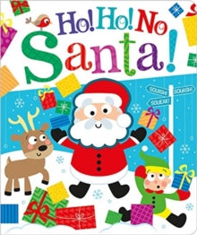 Squish Squash Squeak - Silicone Books  Ho! Ho! No, Santa! - Bobbie Brooks; Carrie Hennon (Board book) 01-10-2021 