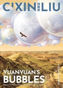 Cixin Liu's Yuanyuan's Bubbles: A Graphic Novel - Cixin Liu; Valerie Mangin; Steven Dupre (Paperback) 05-08-2021 