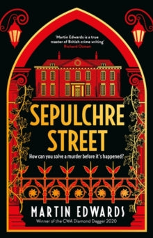 Rachel Savernake  Sepulchre Street - Martin Edwards (Paperback) 07-12-2023 