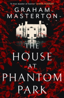 The House at Phantom Park - Graham Masterton (Paperback) 12-10-2023 