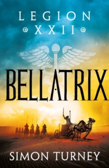 Legion XXII  Bellatrix - Simon Turney (Paperback) 06-07-2023 