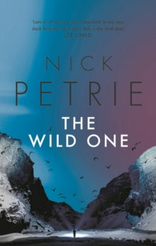 The Wild One - Nick Petrie (Paperback) 09-12-2021 