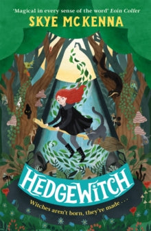 Hedgewitch  Hedgewitch: An enchanting fantasy adventure brimming with mystery and magic (Book 1) - Skye McKenna (Paperback) 05-01-2023 