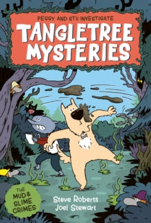 The Tangletree Mysteries  Tangletree Mysteries: Peggy and Stu Investigate - Joel Stewart; Steve Roberts (Paperback) 06-07-2023 