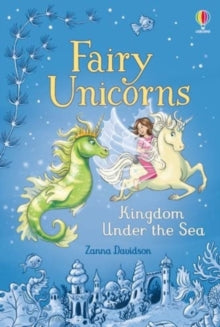 Fairy Unicorns  Fairy Unicorns The Kingdom under the Sea - Zanna Davidson; Nuno Alexandre Vieira (Hardback) 03-03-2022 