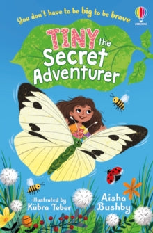 Tiny, the Secret Adventurer  Tiny, the Secret Adventurer - Aisha Bushby; Kubra Teber (Paperback) 06-07-2023 