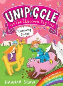 Unipiggle the Unicorn Pig  Unipiggle: Camping Chaos - Hannah Shaw (Paperback) 28-04-2022 