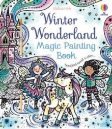 Magic Painting Books  Winter Wonderland Magic Painting Book - Abigail Wheatley; Barbara Bongini (Paperback) 29-09-2022 