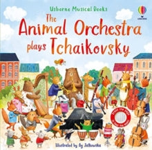 Musical Books  The Animal Orchestra Plays Tchaikovsky - Sam Taplin; Ag Jatkowska (Board book) 03-08-2023 