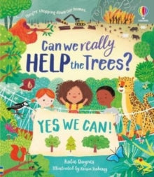Can we really help...  Can we really help the trees? - Katie Daynes; Roisin Hahessy (Hardback) 15-09-2022 