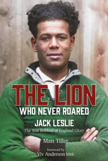 The Lion Who Never Roared: The Star Robbed of England Glory - Matt Tiller; Viv Anderson (Hardback) 23-10-2023 