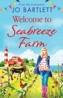 Seabreeze Farm  Welcome to Seabreeze Farm: The beginning of a heartwarming series from top 10 bestseller Jo Bartlett, author of The Cornish Midwife - Jo Bartlett (Paperback) 12-04-2022 