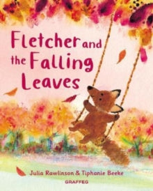 Fletcher's Four Seasons 1 Fletcher and the Falling Leaves - Julia Rawlinson; Tiphanie Beeke (Paperback) 02-08-2022 
