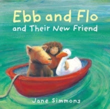 Ebb and Flo 1 Ebb and Flo and their New Friend - Jane Simmons (Paperback) 24-03-2022 