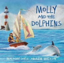 Molly 6 Molly and the Dolphins - Malachy Doyle; Andrew Whitson (Paperback) 22-08-2022 