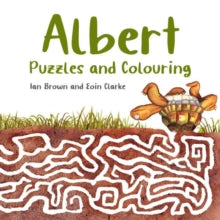 Albert the Tortoise  Albert Puzzles and Colouring - Ian Brown; Eoin Clarke (Paperback) 06-10-2023 