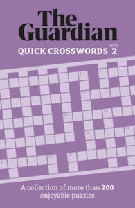 Guardian Puzzle Books  The Guardian Quick Crosswords 2: A compilation of more than 200 enjoyable puzzles - The Guardian (Paperback) 12-05-2022 