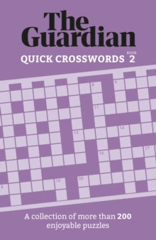 Guardian Puzzle Books  The Guardian Quick Crosswords 2: A compilation of more than 200 enjoyable puzzles - The Guardian (Paperback) 12-05-2022 