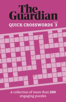 Guardian Puzzle Books  The Guardian Quick Crosswords 3: A collection of more than 200 engaging puzzles - The Guardian (Paperback) 10-11-2022 