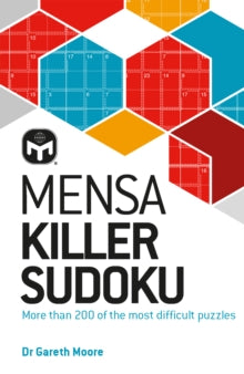 Mensa Killer Sudoku: More than 200 of the most difficult number puzzles - Dr Gareth Moore; Mensa Ltd (Paperback) 14-04-2022 