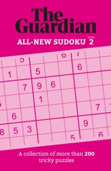 Guardian Puzzle Books  The Guardian Sudoku 2: A collection of more than 200 tricky puzzles - The Guardian (Paperback) 02-02-2023 